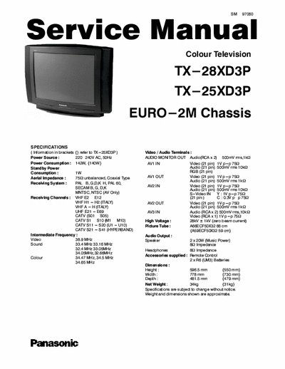 Panasonic TX-28XD3P PANASONIC TX-28XD3P TX-25XD3P
Chassis: EURO-2M